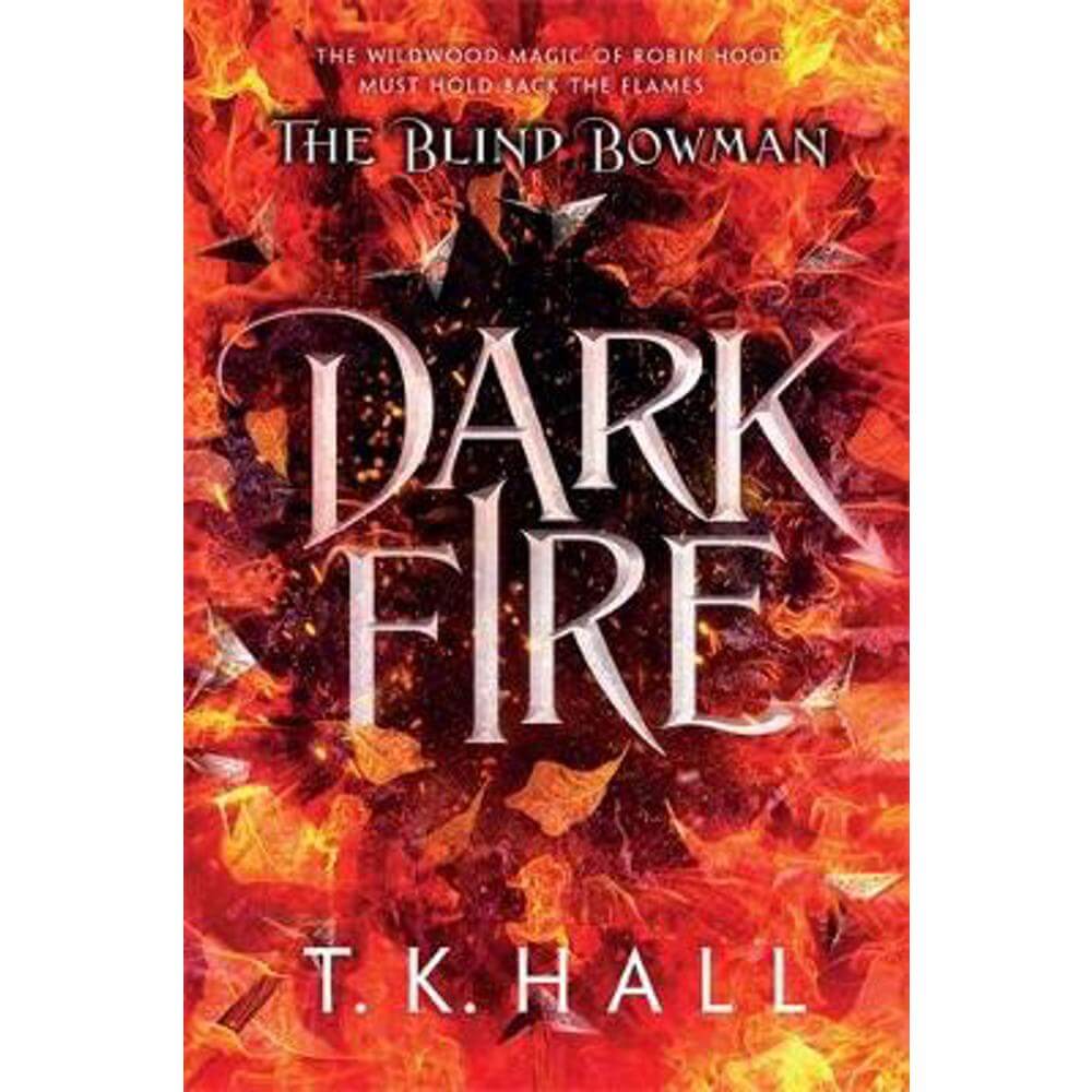 The Blind Bowman: Dark Fire (Paperback) - Tim Hall